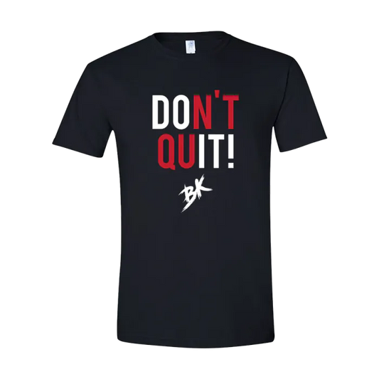 DON'T QUIT