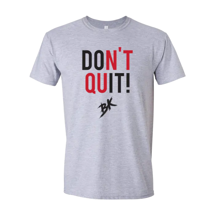 DON'T QUIT