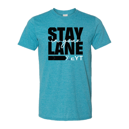 EYT Stay In Your Lane T-Shirt